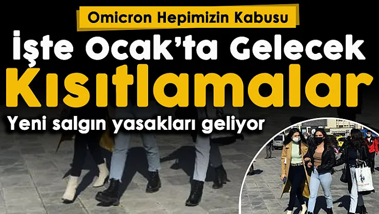 Omicron Ocak ayında hepimizin kabusu olacak! Yeni salgın yasakları geliyor: İşte Ocak ayında gelecek yeni kısıtlamalar