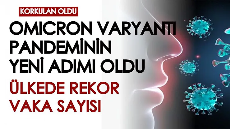 Omicron varyantı pandeminin yeni adımı haline geldi! Ülkede vaka sayıları rekor seviyeye ulaştı