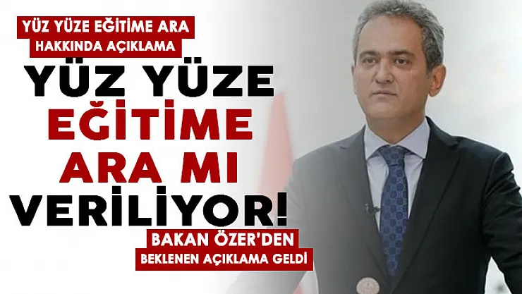 Omicron varyantında vaka sayısı 100 bini geçti! MEB'den Bakan Özer'den açıklama geldi: Yüz yüze eğitim sona mı eriyor
