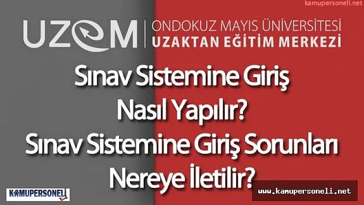 OMU Sınav Sistemine Giriş Nasıl Yapılır ( OMU Sınava Giremeyenler Dikkat)