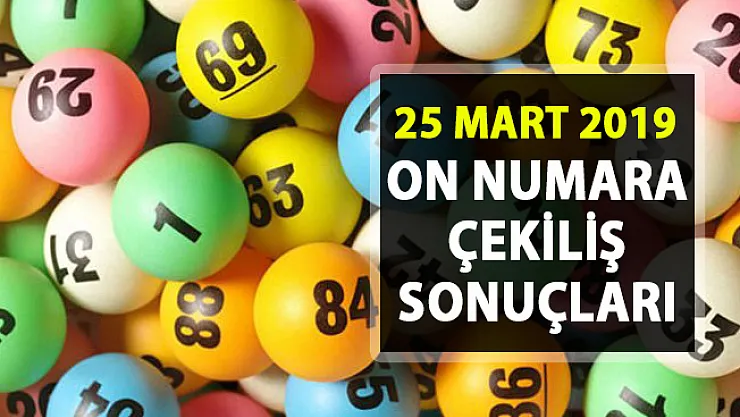On numara çekiliş sonuçları! 25 Mart 2019