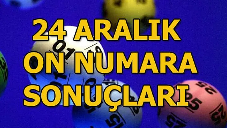 On Numara sonuçları belli oldu- 24 aralık çekiliş sonucu