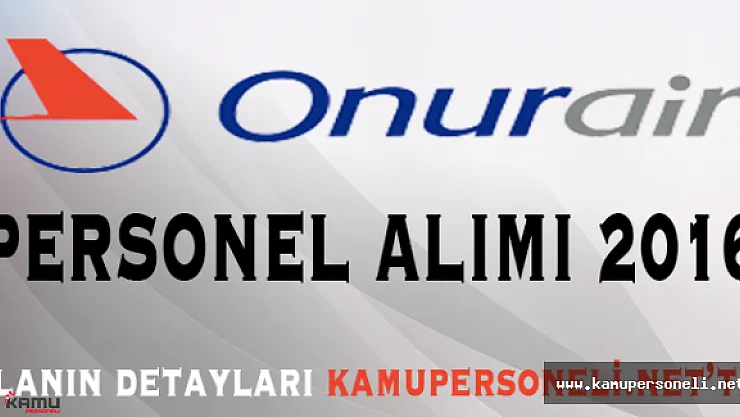 Onur Air Farklı Pozisyonlarda Personel Alacak