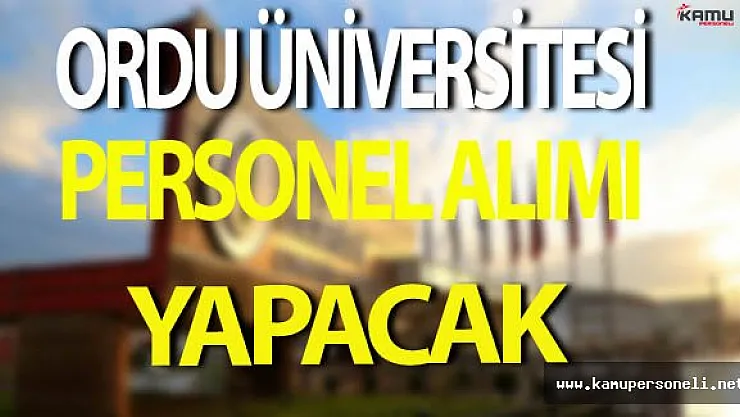 Ordu Üniversitesi Personel Alımı Yapıyor