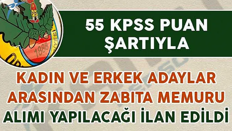 Orhaneli Belediye Zabıta Memuru Alım İlanı DPB'de Yayımlandı