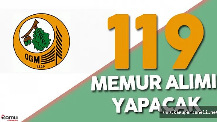 Orman Genel Müdürlüğü 119 Memur Alım İlanı Verdi