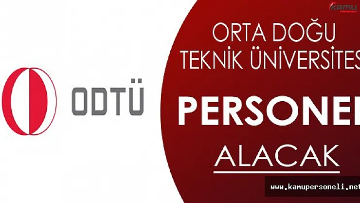 Orta Doğu Teknik Üniversitesi Personel Alacak