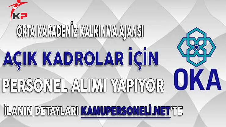 Orta Karadeniz Kalkınma Ajansı Açık Kadroları İçin Personel Alıyor