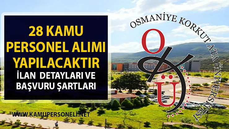 Osmaniye Korkut Ata Üniversitesi 28 öğretim üyesi alımı yapacaktır! Son başvuru tarihi 13 Nisan 2019