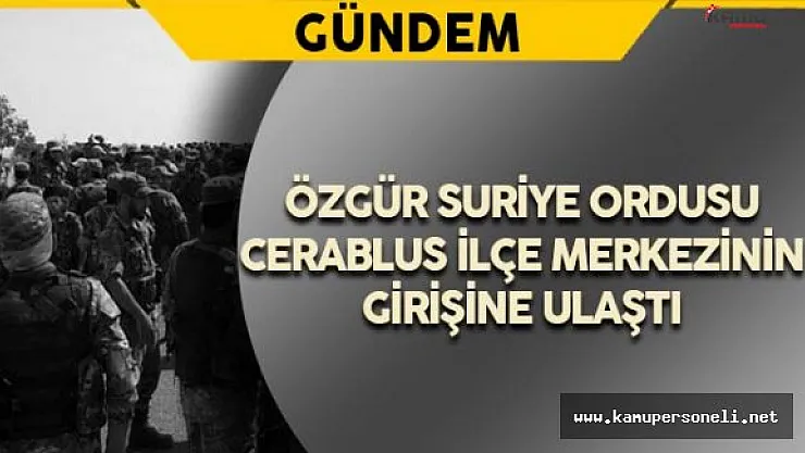 ÖSO Birlikleri İlçe Merkezinin Girişine Ulaştı