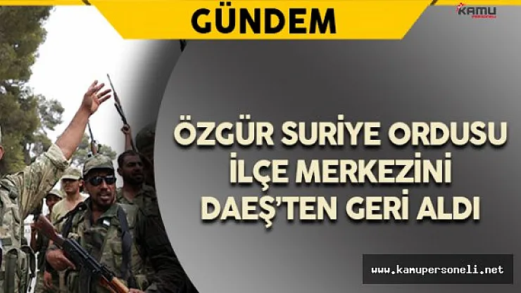 ÖSO Birlikleri İlçe Merkezinin Kontrolünü Ele Geçirdi