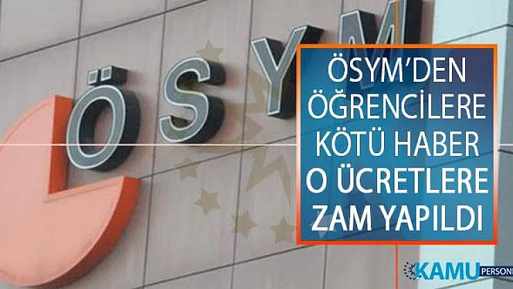 ÖSYM 2019 Yükseköğretim Kurumları Sınavı (YKS) Ek Tercih Ücretlerine Zam Yaptı! YKS Üniversite Ek Tercih Ücreti Ne Kadar?