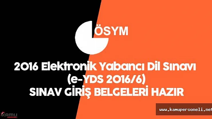 ÖSYM &quote-YDS Sınava Giriş Belgeleri Duyurusu" Yayımladı