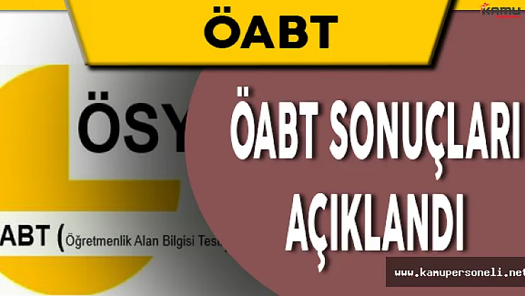 ÖSYM ÖABT Sonuçlarını Açıkladı
