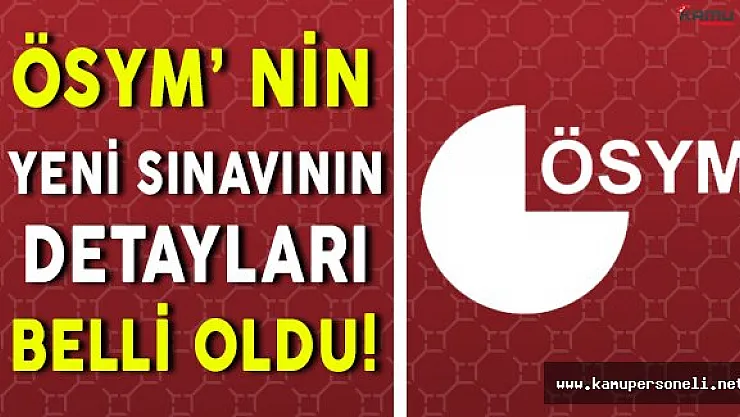 ÖSYM Tarafından Yapılacak Yeni Sınavın Tarihi Belli Oldu!
