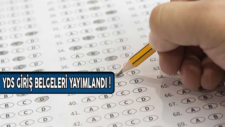 ÖSYM Yabancı Dil Bilgisi Seviye Tespit Sınavı (YDS) Giriş Belgeleri Yayımlandı!