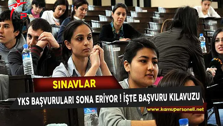 ÖSYM YKS Başvuruları Sona Eriyor ! İşte Başvuru Kılavuzu