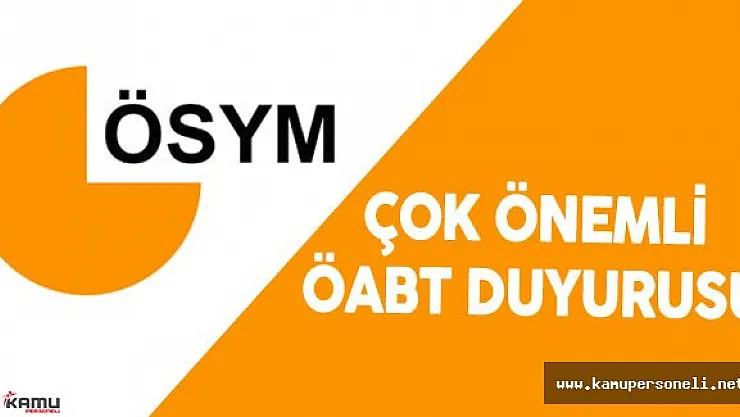 ÖSYM'den Çok Önemli ÖABT Duyurusu