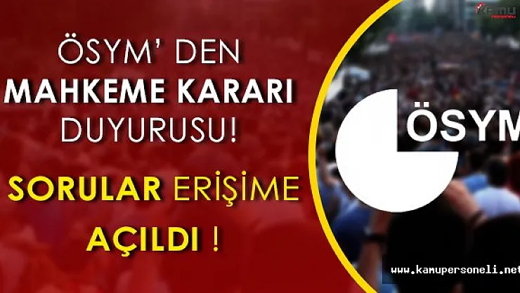 ÖSYM'den Mahkeme Kararı Duyurusu! Sorular Erişime Açıldı