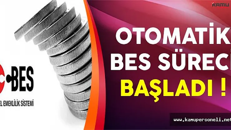 Otomatik Bireysel Emeklilik Sistemi (BES) Hakkında Süreç Başladı