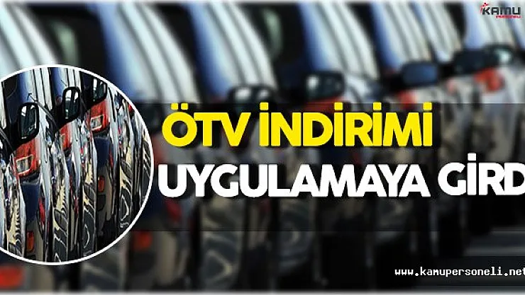 Otomobillere ÖTV İndirimi Uygulamaya Koyuldu