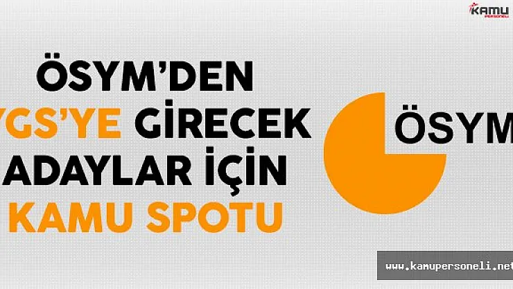 ÖYSM 2017 YGS'ye Girecek Adaylar İçin Kamu Spotu Yayınladı
