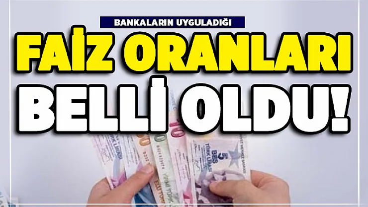 Özel bankaların kredilerde uyguladığı faiz oranları belli oldu!