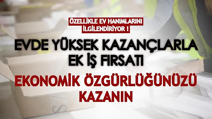 Özellikle ev hanımlarını ilgilendiriyor! Evde yüksek kazançlarla ek iş yapmak isteyenler için detaylar belli oldu!