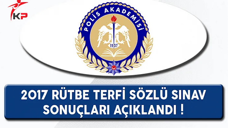 PAEM 2017 Yılı Rütbe Terfi Sözlü Sınav Sonuçları Açıklandı