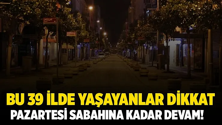 Pazar günü hangi illerde sokağa çıkma yasağı kalktı? Sokağa çıkma yasağı devam eden iller!