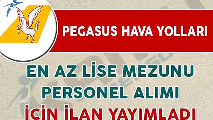Pegasus Hava Yolları Personel Alımı Yapacağını İlan Etti