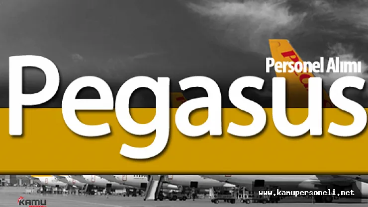 PEGASUS Personel Alımı Yapıyor