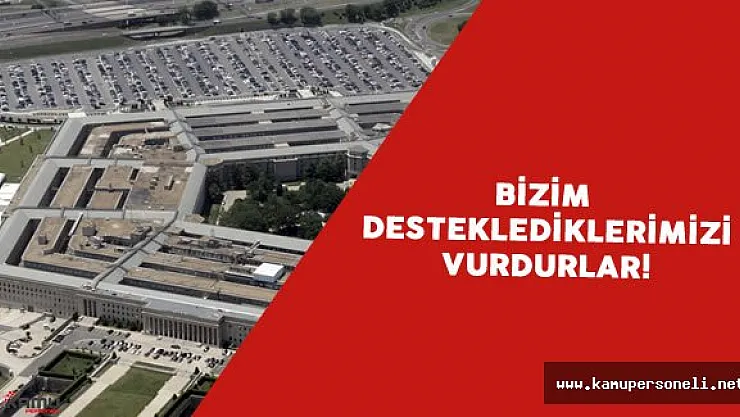 Pentagon'dan Son Dakika Açıklaması : &quotRusya Desteklediğimiz Muhalifleri Vurdu!"