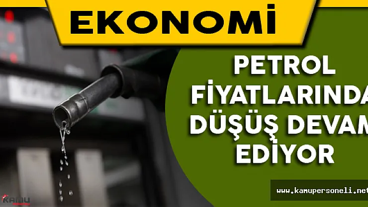 Petrol Fiyatlarında Düşüş devam Ediyor