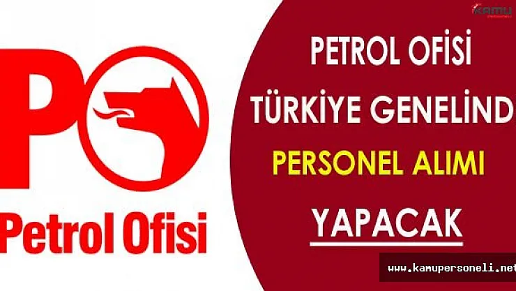 Petrol Ofisi Personel Alımı Yapacak