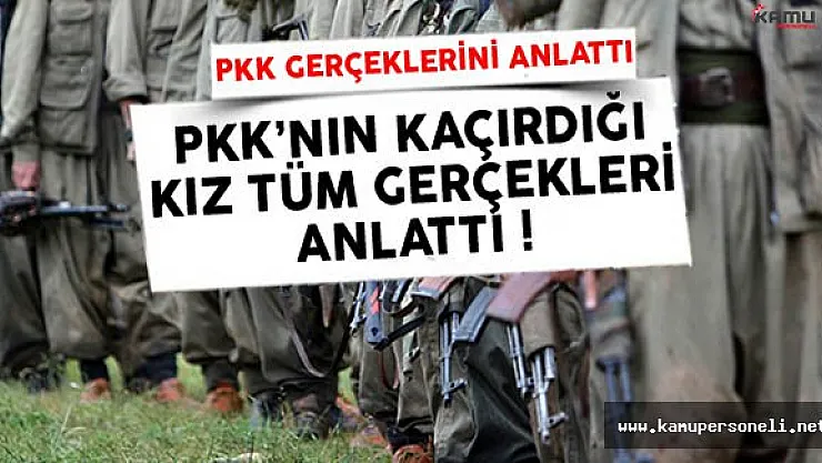 PKK'dan Kaçarak Teslim Olan Kız Yaşadıklarını Anlattı