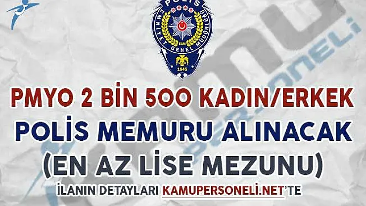 PMYO 2 Bin 500 Kadın/Erkek Polis Memuru Alımı Yapılacak