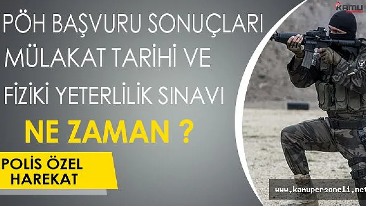 PÖH Adayları Dikkat ! Başvuru Sonuçları Ne Zaman Açıklanacak ? ( Mülakat Tarihi ve Sınav Parkuru )