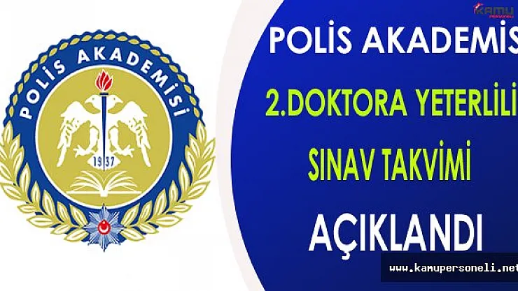 Polis Akademisi 2.Doktora Yeterlilik Sınav Takvimi Açıklandı