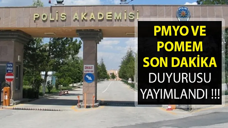 Polis Akademisi Başkanlığı Son Dakika Duyurusu Yayımladı! PMYO ve POMEM