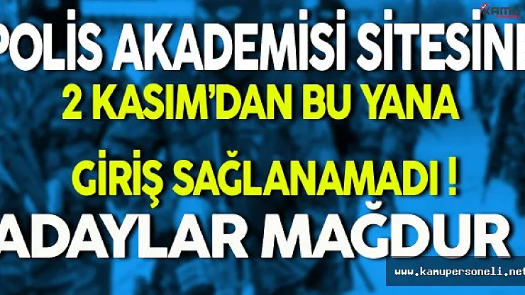 Polis Akademisi Sitesine 2 Kasım'dan Bu Yana Giriş Sağlanamıyor! PÖH Adayları Mağdur!