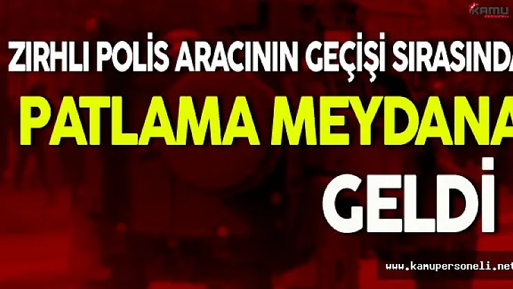 Polis Aracının Geçişi Sırasında Patlama Meydana Geldi ( 3 Polis Yaralı )