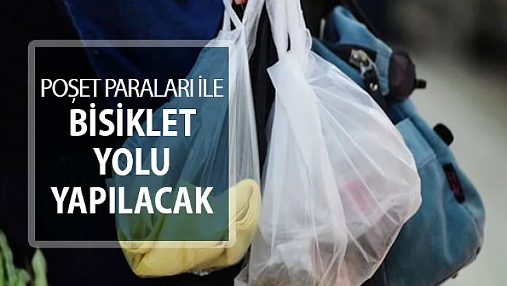 Poşetlerden Gelen Parayla Bisiklet Yolu Yapılacak