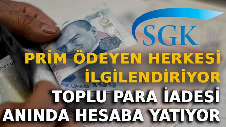 Prim Ödeyen Herkesi İlgilendiriyor: Toplu Para İadesi Anında Hesaba Yatıyor