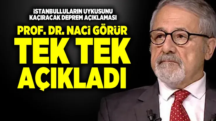 Prof. Dr. Naci Görür'den İstanbulluların uykularını kaçırtacak deprem açıklaması!