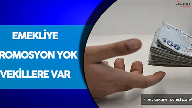 Promosyon Açıklaması Emeklileri Hayal Kırıklığına Uğrattı