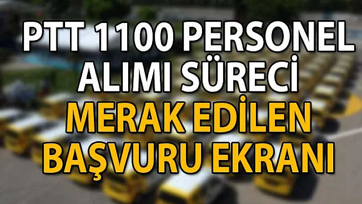 PTT Personel Alımı 2018! PTT PAL 1100 Başvuruları Nasıl Yapılır? PTT PAL Zırhlı Araçlar Personeli