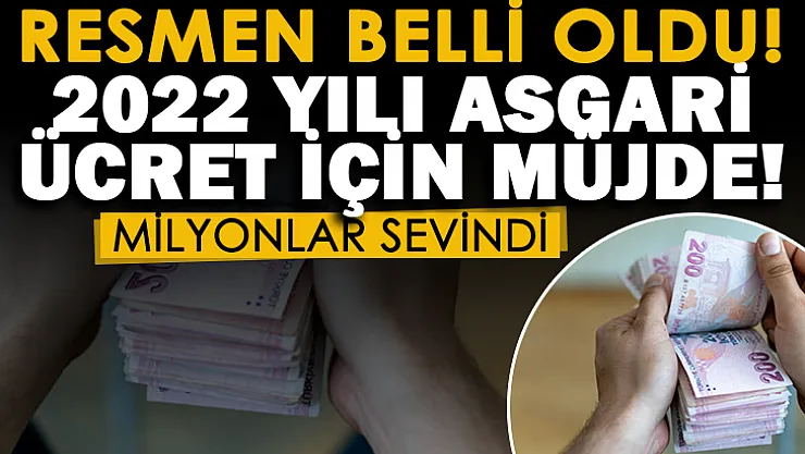 Resmen belli oldu! 2022 asgari ücret açıklaması yapıldı: İşte milyonları sevindiren gelişme