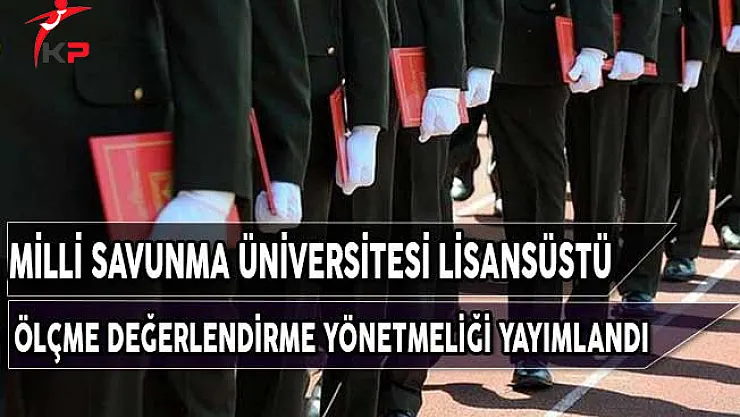 Resmi Gazete'de MSÜ Lisansüstü Ölçme ve Değerlendirme Yönetmeliği Yayımlandı