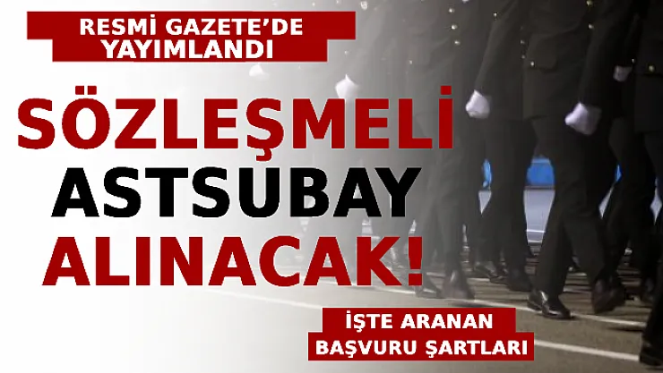 Resmi Gazete'de Yayımlandı: Sözleşmeli Astsubay Alınacak